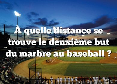 À quelle distance se trouve le deuxième but du marbre au baseball ?